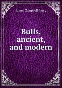 Bulls, ancient, and modern