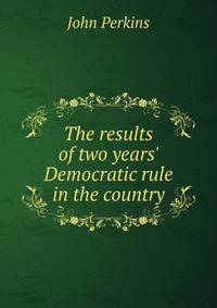 The results of two years' Democratic rule in the country