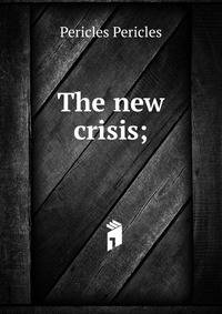 The new crisis;