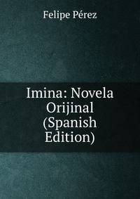 Imina: Novela Orijinal (Spanish Edition)