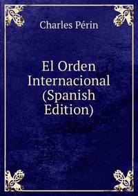 El Orden Internacional (Spanish Edition)