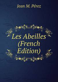 Les Abeilles (French Edition)