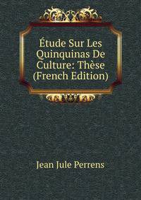 Etude Sur Les Quinquinas De Culture: These (French Edition)