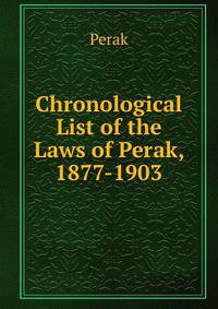 Chronological List of the Laws of Perak, 1877-1903
