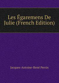 Les Egaremens De Julie (French Edition)