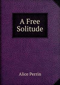 A Free Solitude