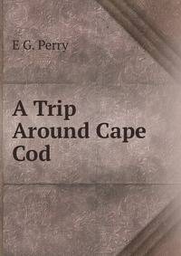 A Trip Around Cape Cod