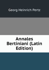 Annales Bertiniani (Latin Edition)