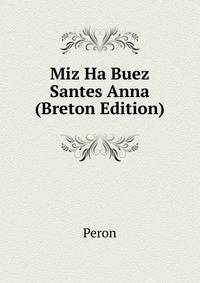 Miz Ha Buez Santes Anna (Breton Edition)