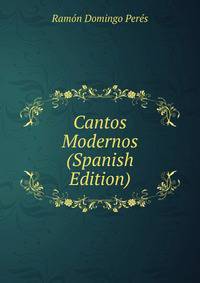 Cantos Modernos (Spanish Edition)
