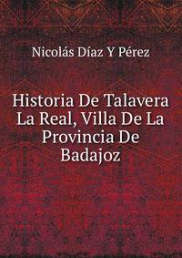 Historia De Talavera La Real, Villa De La Provincia De Badajoz