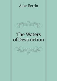 The Waters of Destruction