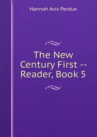 The New Century First -- Reader, Book 5