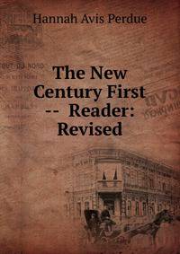 The New Century First -- Reader: Revised