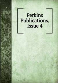 Perkins Publications, Issue 4
