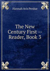 The New Century First -- Reader, Book 3