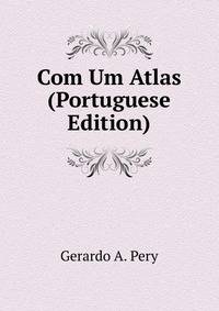 Com Um Atlas (Portuguese Edition)