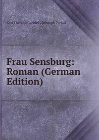 Frau Sensburg: Roman (German Edition)