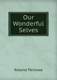 Our Wonderful Selves