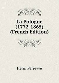 La Pologne (1772-1865) (French Edition)