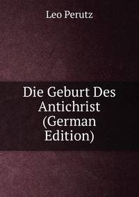 Die Geburt Des Antichrist (German Edition)