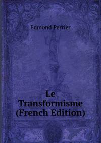 Le Transformisme (French Edition)