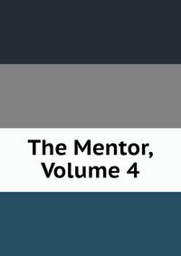 The Mentor, Volume 4