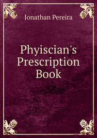 Phyiscian's Prescription Book