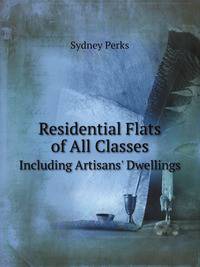 Residential Flats of All Classes, Including Artisans