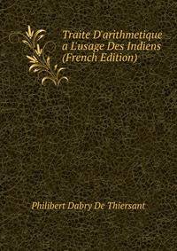 Traite D'arithmetique a L'usage Des Indiens (French Edition)