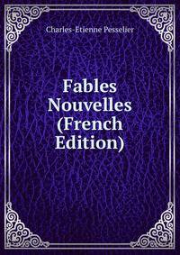 Fables Nouvelles (French Edition)
