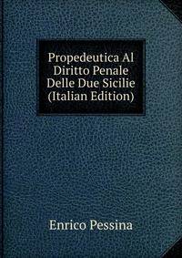 Propedeutica Al Diritto Penale Delle Due Sicilie (Italian Edition)