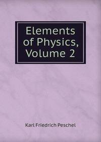Elements of Physics, Volume 2
