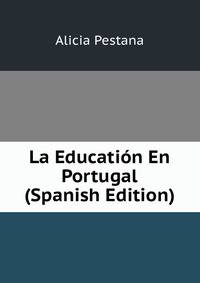 La Education En Portugal (Spanish Edition)