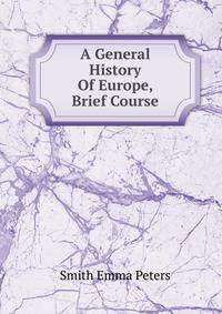 A General History Of Europe, Brief Course
