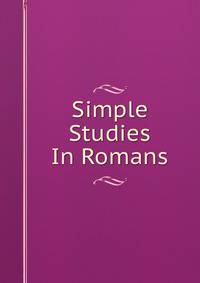 Simple Studies In Romans