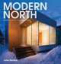 Modern North. Architecture on the Frozen Edge