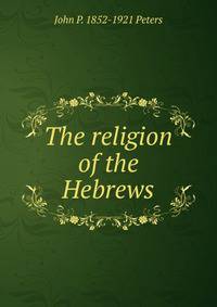 The religion of the Hebrews