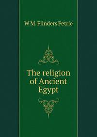 The religion of Ancient Egypt