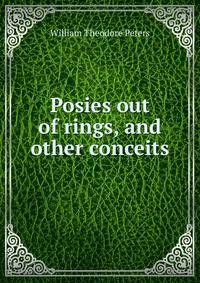 Posies out of rings, and other conceits