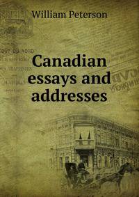 Canadian essays and addresses