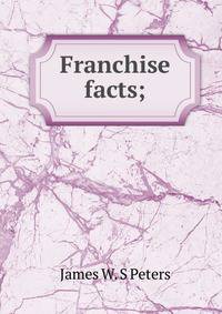 Franchise facts;