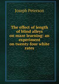 The effect of length of blind alleys on maze learning: an experiment on twenty-four white rates