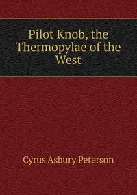 Pilot Knob, the Thermopylae of the West