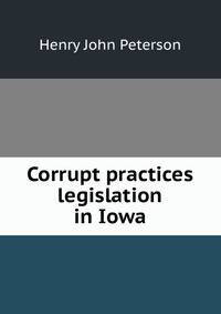 Corrupt practices legislation in Iowa