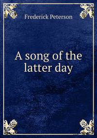 A song of the latter day