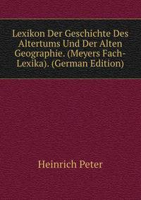 Lexikon Der Geschichte Des Altertums Und Der Alten Geographie. (Meyers Fach-Lexika). (German Edition)