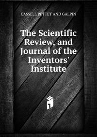 The Scientific Review, and Journal of the Inventors' Institute