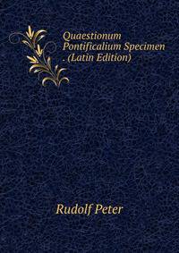 Quaestionum Pontificalium Specimen . (Latin Edition)