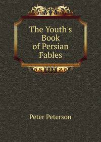 The Youth's Book of Persian Fables